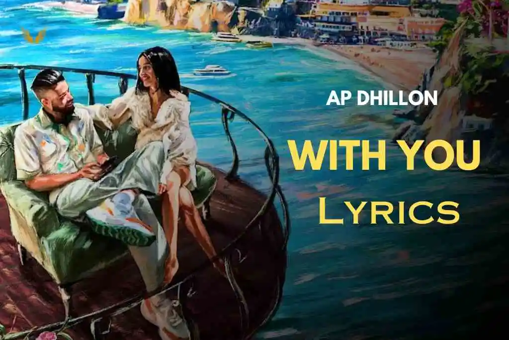 With You Ap Dhillon Lyrics In Hindi